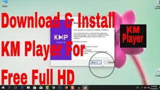 How to download & Install KMPlayer All Problem 2018