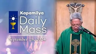 September 18, 2024 | Change for the Better and for the Lord | 𝐊𝐚𝐩𝐚𝐦𝐢𝐥𝐲𝐚 𝐃𝐚𝐢𝐥𝐲 𝐌𝐚𝐬𝐬