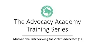 Motivational Interviewing for Victim Advocates (1)