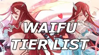 FE WAIFU TIER LIST (ACCURATE)