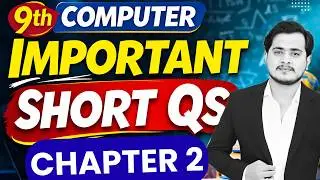 9th Computer Chapter 2 Important Short Questions | Class 9 Computer Exams 2026