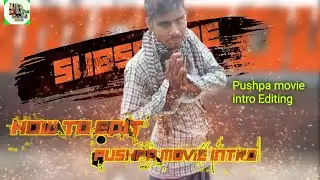 how to edit Pushpa movie Intro/Pushpa movie Intro Editing/Kibhabe pushpa intro banaben