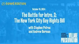 The Battle for Intro. 2: The New York City Gay Rights Bill, 1971 - 1986