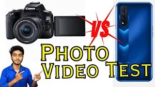 DSLR VS Phone Camera Test| Canon 200d Mark ii Photo & Video Quality Test