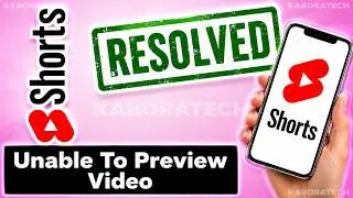 SHORTS  Unable to Preview Video Solution
