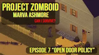 Project Zomboid  | Marva Ashmore -  Episode 7 - 