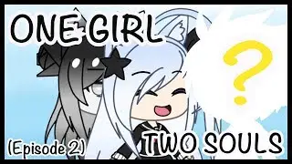 One Girl And Two Souls || Episode 2 《GACHA LIFE SERIES》