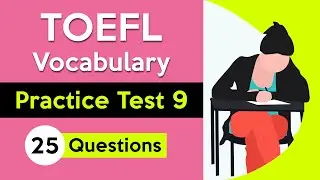 TOEFL Vocabulary Quiz | Practice Test 9