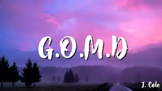 G.O.M.D - J  Cole  ( Lyrics )