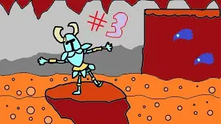 Кто проживает на дне... Вулкана?! Прохождение Shovel Knight №3