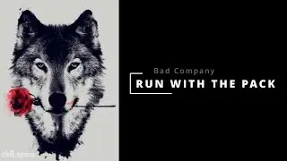 Bad Company - Run with the Pack LYRICS