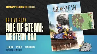 Age of Steam: Western USA map - 6p Teaching, Play-through, & Round table by Heavy Cardboard