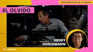EL OLVIDO PERUANO - EN MEMORIA DE HEDDY HONIGMANN| EL OLVIDO