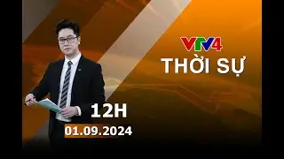 Bản tin thời sự tiếng Việt 12h - 01/09/2024 | VTV4