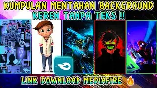 KUMPULAN MENTAHAN BACKGROUND KEREN TANPA TEKS | DOWNLOAD VIA MEDIAFIRE !!