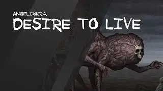 Desire to live / Желание жить