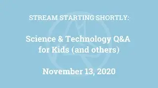 Science & Technology Q&A for Kids (and others) [Part 24]