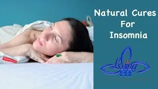 Insomnia? Trouble Sleeping? My Holistic Natural Approach!