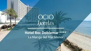 ▷ Ocio Hoteles en el Hotel Roc Doblemar **** La Manga de Mar Menor 😍