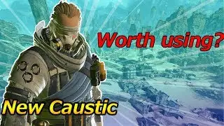 Is the NEW CAUSTIC Worth Playing? - Apex Legends Tips