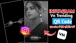 Instagram Trending Reel Editing | Vn App Lyrics Video Editing