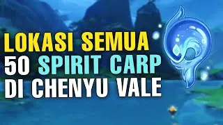 Semua Lokasi 50 Spirit Carp di Chenyu Vale - Genshin Impact