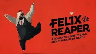 Felix The Reaper - Teaser