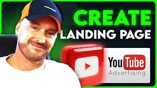 How to Create A Landing Page For YouTube Ads