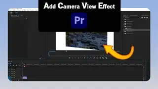 How to Add Camera View Effect on Premiere Pro [NEW]