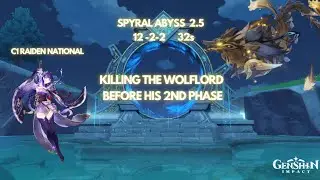 Spiral Abyss 2.5 One Phasing the Wolflord with Raiden National 32s Genshin Impact