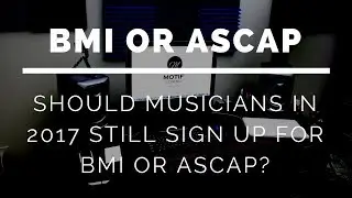 In 2017, Is It Still Important To Sign Up For A Pro (BMI, ASCAP & SESAC)