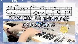 New Kidz on the Block- ZEROBASEONE (제로베이스원) Piano Cover/ Tutorial/ Sheet