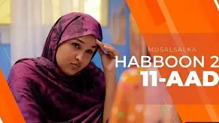 HABBON S2 XALQADA 11 AAD | NIN MA RABO HOOYADEY AAWI