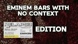 Eminem Lyrics With No Context - Relapse Edition