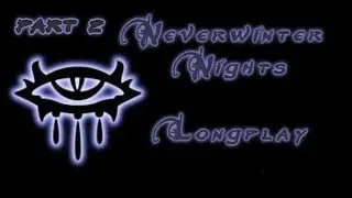 [NWN] [ч.2] Neverwinter Nights | Ночи Невервинтера | [LONGPLAY] | Полуостров, тюремный переворот