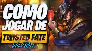 The Ultimate Guide on HOW TO PLAY TWISTED FATE in WILD RIFT!