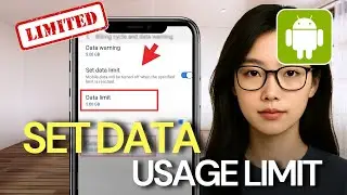 How To Set Data Usage Limits Per App on Android