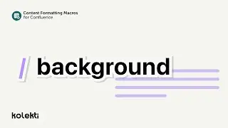 Background Macro for Confluence Cloud | Content Formatting Macros for Confluence