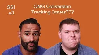 SSI #3: How to Troubleshoot Conversion Tracking