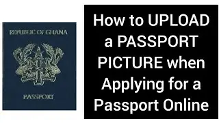 How to Upload a Passport Picture during Online Passport Application @passportHelpline24 @WODEMAYA