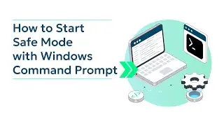 How to Start Safe Mode with Windows Command Prompt