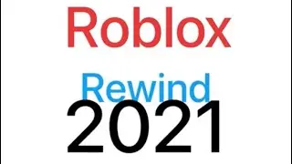 Roblox rewind 2021