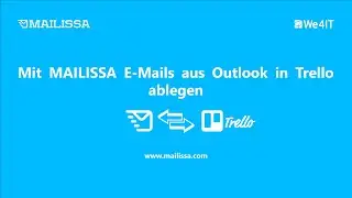 MAILISSA: E-Mails mit aus Mircosoft Outlook in Trello ablegen