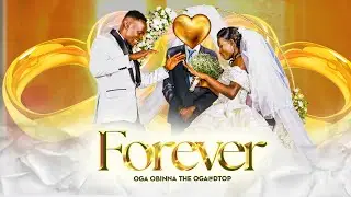 FOREVER  - Oga@DTop (Official Music Video)