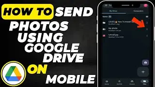 How To Send Photos in Google Drive Link on Mobile (2025) | Share Photos Easily