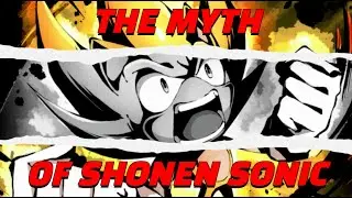 The Myth Of Shonen Sonic