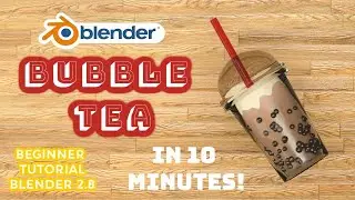 Bubble Tea in Blender 2.8 - Modelling in Only 10 Minutes! Beginner Tutorial - Daily Practice Series