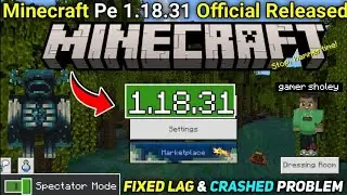 Minecraft Pe 1 18 31 Official Version Released | Fixed Lag & probable