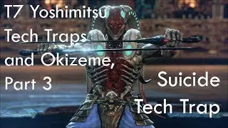 Tekken 7 :: Yoshimitsu Tech Traps and Okizeme, Part 3 (Suicide Tech Trap) (The eyemusician Set-Up)