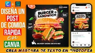 COMPLETE TUTORIAL - FAST FOOD POST DESIGN IN CANVA WITH TEXT MASK IN PHOTOPEA 🍔🥪